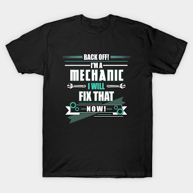 Back off Mechanic T-Shirt by Stoney09